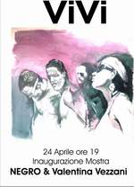 ViVi. Mostra Negro & Valentina Vezzani